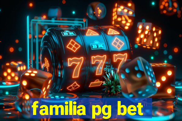 familia pg bet